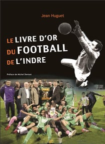 Le livre d'or du football de l'Indre