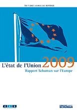L'état de l'union - rapport schuman 2009  sur l'europe