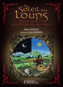 Au soleil des loups - diablerie et sorcellerie en Auvergne