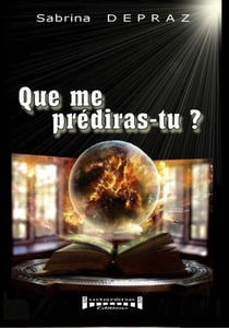Que me prédiras-tu ?