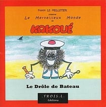 Le merveilleux monde de kakoué : le drôle de bateau