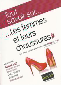 Tout savoir sur... - les femmes et leurs chaussures