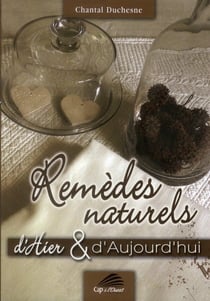 Remèdes naturels d'hier et d'aujourd'hui