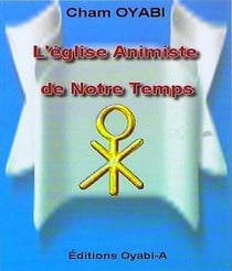 L'église animiste de notre temps