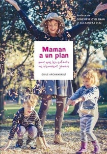 Maman a un plan Tome 1 : pour que les enfants ne s'ennuient jamais