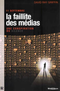 11 septembre, la faillite des médias, une conspiration du silence