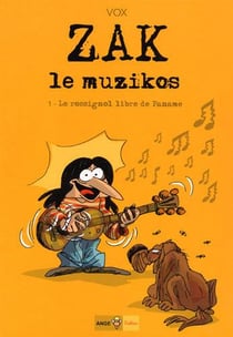 Zak le muzikos Tome 1 - le rossignol libre de Paname