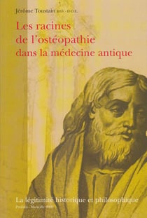 Les racines de l'ostéopathie dans la médecine antique - la légitimité historique et philosophique