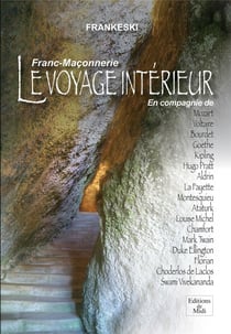 Franc-maçonnerie - le voyage intérieur