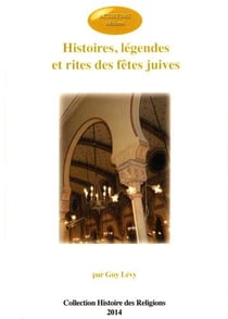 Histoires, légendes et rites des fêtes juives