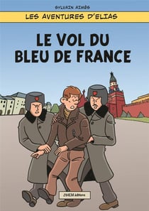 Les aventures d'Elias Tome 1 : le vol du Bleu de France