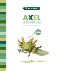 Axel : L'abracada bras