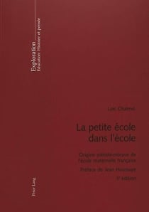 La petite école dans l'école : Origine piétiste-morave de l'école maternelle française- Préface de Jean Houssaye