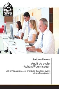 Audit du cycle Achats/Fournisseur : Les principaux aspects pratiques d'audit du cycle Ahats/Fournisseur