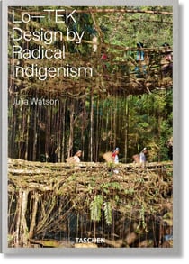 Lo-tek, design by radical indigenism