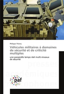 Vehicules militaires a domaines de securite et de criticite multiples