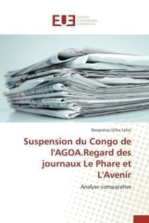 Suspension du congo de l'agoa.regard des journaux le phare et l'avenir - analyse comparative