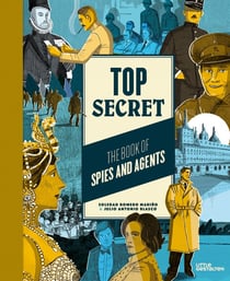 Top secret : The book of spies and agents