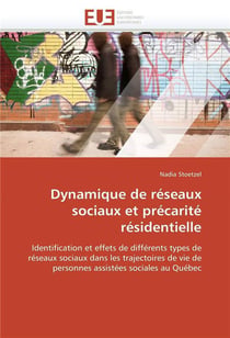 Dynamique de reseaux sociaux et precarite residentielle