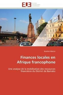 Finances locales en afrique francophone - une analyse de la mobilisation des ressources financieres