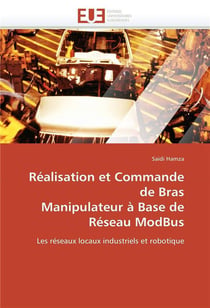 Realisation et commande de bras  manipulateur a base de reseau modbus