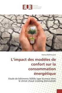 L'impact des modèles de confort sur la consommation énergétique : Etude de bâtiments NZEB's type bureaux dans le climat chaud (cooling dominated)