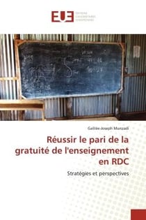 Réussir le pari de la gratuité de l'enseignement en RDC : Stratégies et perspectives