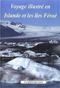 Voyage illustré en islande et dans les iles féroé