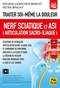 Traiter soi-même la douleur : Nerf sciatique et ASI (articulation sacro-iliaque)