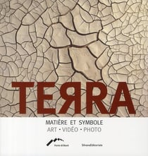 Terra - matière et symbole - art, vidéo et photo