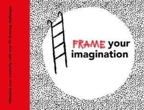 Frame your imagination