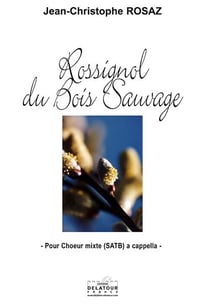 Rossignol du bois sauvage pour choeur mixte