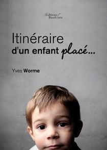 Itinéraire d'un enfant placé
