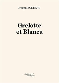 Grelotte et blanca