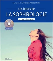 Les bases de la sophrologie - les techniques clés