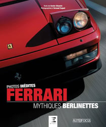 Ferrari, mythiques berlinettes