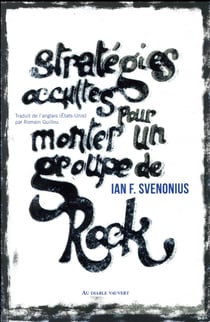 Stratégies occultes pour monter un groupe de rock