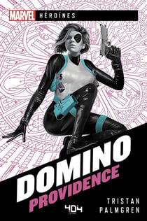 Marvel héroïnes : Domino Providence