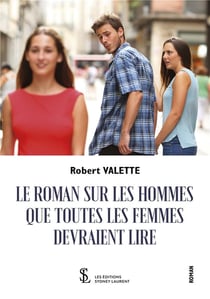 Le roman sur les hommes que toutes les femmes devraient lire