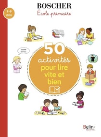 Méthode Boscher : 50 activités pour lire vite et bien