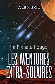 Les aventures extra-solaires - la planète rouge