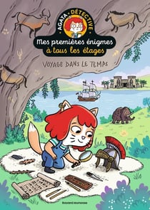 Agata Crispy détective - Mes premières énigmes à tous les étages Tome 5 : Voyage dans le temps