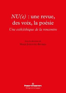 Nu(e) : une revue, des voix, la poésie - une esth/éthique de la rencontre