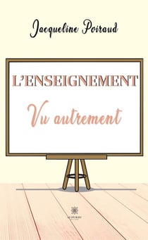 L'enseignement vu autrement
