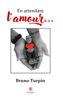 En attendant l'amour...