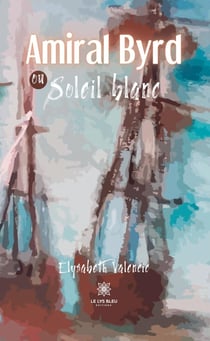Amyral Byrd ou Soleil blanc
