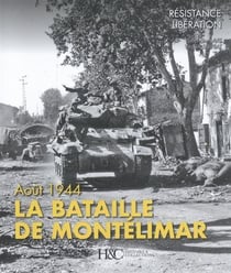 Août 1944 la bataille de montelimar