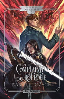 La guerre des Ombres Tome 2 : La Complainte du Roi Poète