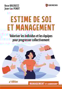 Estime de soi et management : valoriser les individus et les équipes pour progresser collectivement