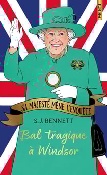 Sa Majesté mène l'enquête Tome 1 : bal tragique à Windsor